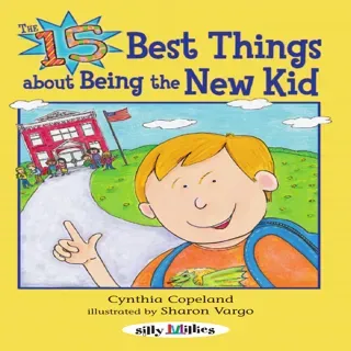 The 15 Best Things About Being the New Kid